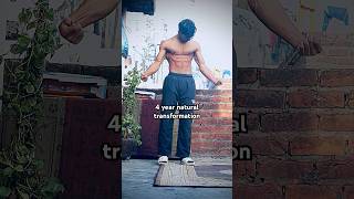 4 years natural transformation #shortsviral #shorts#fitneess #bodybuildingmotivation #youtubeshorts