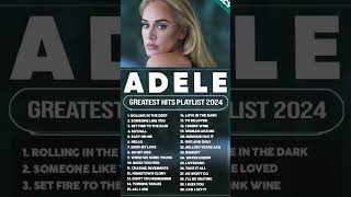 Adele Best Songs Playlist 2024 ~ The Best Of Adele ~ Adele Greatest Hits Full Album 2024