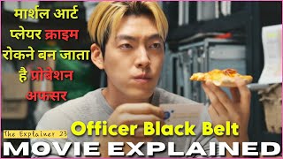Officer Black Belt movie explained in Hindi/Urdu | Crime Thriller Movies 2024  Explained in Hindi.