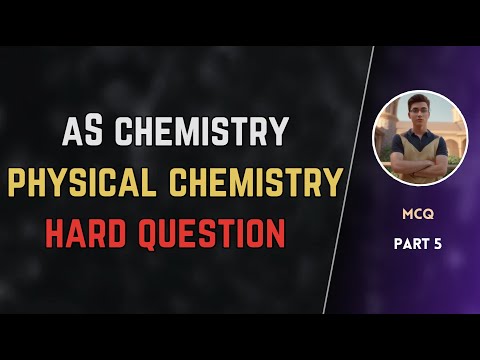 Hard Physical Chemistry MCQs | As level | (CIE) | Part - 5