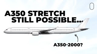 Airbus Remains Open To Further Stretching The A350