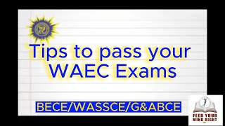 Tips to pass your WAEC Examinations%BECE 2024%WASSCE 2024%