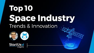 Top 10 Space Trends and Startups