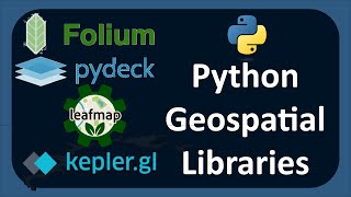 Python Geospatial Viz Libraries | Folium, Leafmap, Pydeck & Kepler.gl