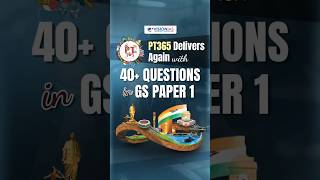 PT365 Delivers Again with 40+ QUESTIONS in GS PAPER 1 🎯📘