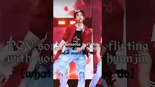 POV someone is flirting with your crush hyunjin#hyunjin#hyunjinff#skz#fanfiction