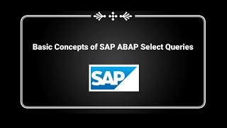 Basic Concepts of SAP ABAP Select Queries Theory