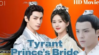 Tyrant prince's Bride Chines Drama Movie |{2025} | Song Song | Lix Xiao | Reviews & Facts 