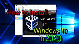 How to install VM VirtualBox in Windows 10 in 2020.