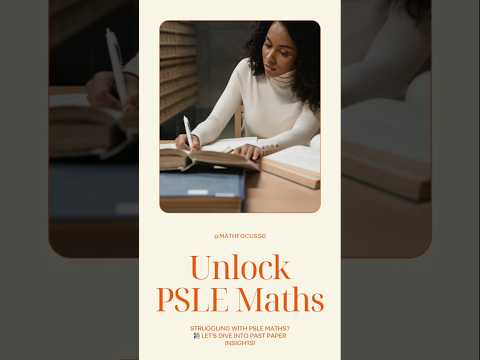 Unlocking PSLE Maths: Past Paper Trends! #PSLEMaths #PastPapers #MathTrends #MathInsights #StudyTips