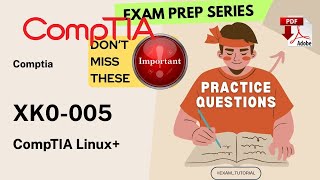 XK0-005 Exam Tutorial🔥IMPORTANT TOPICS🔥| CompTIA Linux+ COMPTIA | Tips & Tricks | PDF