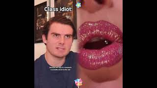 When The Class Idiot Opens Their Mouth