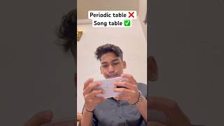 Periodic table ❌ song table ✅#shorts #relatable #chemistry #funny