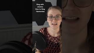 How to Sing Perfect Harmonies #singwithjessica