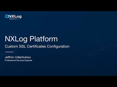 NXLog Platform: Custom SSL certificates configuration