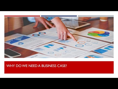 Why do we need a Business Case?