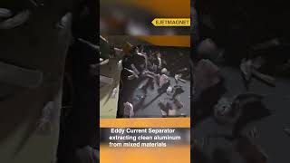 extracting clean aluminum from mixed materials #eddycurrentseparator #aluminumrecycling