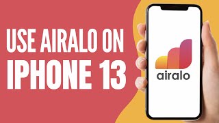 How to Use Airalo on iPhone 13 (2024)