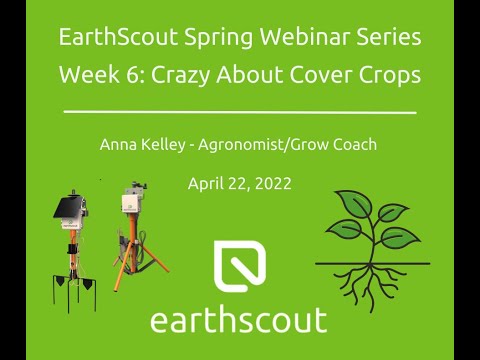 Spring 2022 Webinar Series Week 6: Crazy About Cover Crops