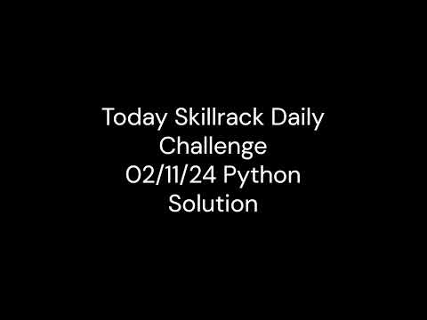 Skillrack Daily Challenge 02/11/24 Today Python Solution
