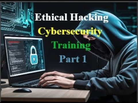 Cybersecurity and Ethical Hacking part 1