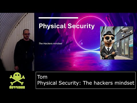Tom - Physical Security: The hackers mindset