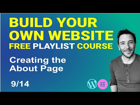 Create an About Page for your website- Build your own Wordpress Website - Free Course 9/14