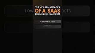The Key Advantages of a SaaS Ecommerce Platform #ahmedabad #ecommercedevelopmentcompany #ecommerce