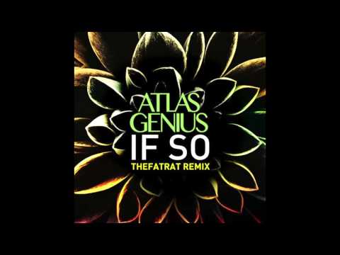 Atlas Genius - If So (TheFatRat Remix)