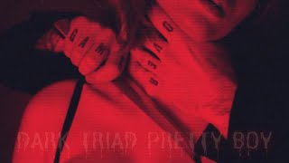 🍹Dark Triad Pretty Boy ft @curiosubs 🍹