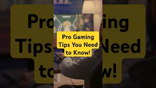 Pro Gaming Tips You Need to Know!