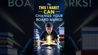 "This 1 Habit Can Change Your Board Marks":