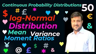 Mean & Variance of Lognormal Distribution | Measures of Skewness & Kurtosis Lognormal Distribution.