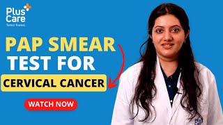 Pap Smear Test - An Overview | By Dr. Amrita Neelakantan | PlusCare