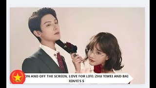 On and off the screen, love for life: Zhu Yiwei and Bai Xinyi's sweet journey