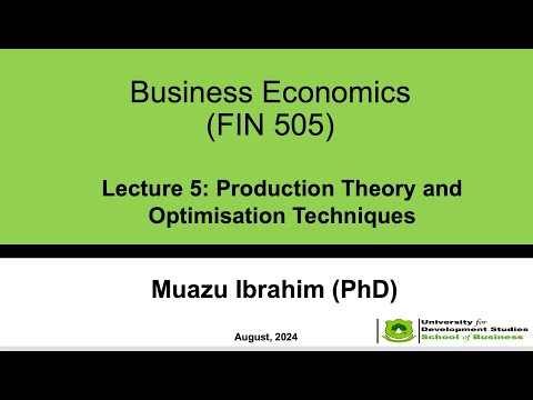 Business Economics Lecture 5_Production Theory and Optimisation Techniques