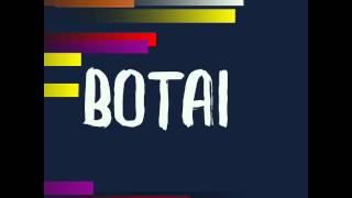 Botai!