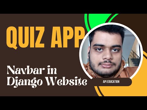 WEBSITE NAVIGATION SYSTEM IN DJANGO | QUIZ WEBSITE | API EDUCATION