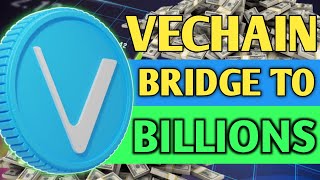 VeChain SECRET Weapon Unleashed: The Bridge to BILLIONS! VET Price EXPLOSION Incoming