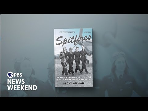 ‘Spitfires’ chronicles the daring flights of American women pilots during WWII