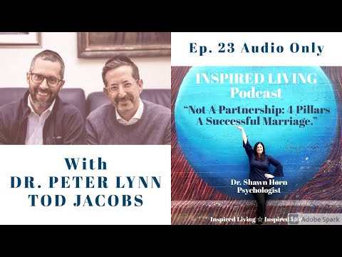 (Audio) "Not A Partnership: 4 Pillars for a Successful Marriage" with Dr. Peter Lynn & Tod Jacobs