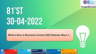 81'st #bcopendiscussion - What's New in #msdyn365bc 2022 Wave 1.