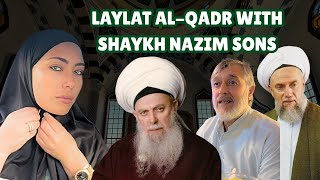 Come Spend Laylat al-Qadr With Me in Shaykh Nazim’s Village