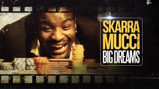 Skarra Mucci - Big Dreams (Official Video)