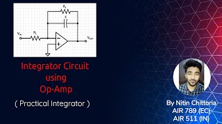 Integrator Circuit using Op-Amp (Practical Integrator) || Analog Electronics