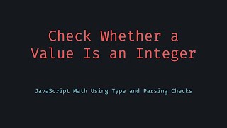 🎥 How to Check If a Value Is an Integer in JavaScript  Robust Validation Function
