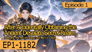 [xuanhuan]Ancient Desolate Martial God: Where the Blade Points, None Can Rival!【Episode 1 of 2】