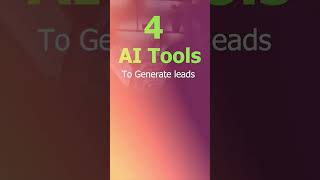 4 AI tools to generate leads #shorts #aitools #leadgeneration