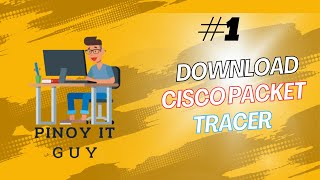 1. Cisco Packet Tracer Tutorial - How to Download Packet Tracer in Windows #PinoyITGuy #ccnatutorial