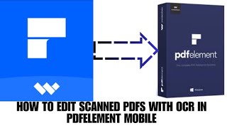 HOW TO EDIT SCANNED PDFS WITH OCR IN PDF ELEMENT MOBILE